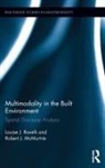 Robert J. McMurtrie, McMurtrie Robert J., Louise J. Ravelli, Louise J. Mcmurtrie Ravelli, Ravelli Louise J. - Multimodality in the Built Environment