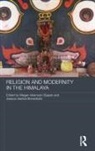 Megan Adamson Birkenholtz Sijapati, Jessica Vantine Birkenholtz, Birkenholtz Jessica Vantine, Megan Adamson Sijapati, Sijapati Megan Adamson - Religion and Modernity in the Himalaya