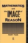 Mary Tiles - Mathematics and the Image of Reason