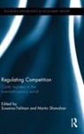 Susanna Shanahan Fellman, Susanna Fellman, Fellman Susanna, Martin Shanahan - Regulating Competition