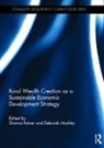 Shanna (Yellow Wood Associates Ratner, Deborah Markley, Markley Deborah, Shanna Ratner, Ratner Shanna - Rural Wealth Creation As a Sustainable Economic Development Strategy
