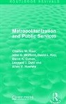 David K. Cohen, Cohen David K., Leonard J. Duhl, Charles M. Haar, Charles M. Wofford Haar, Haar Charles M.... - Metropolitanization and Public Services