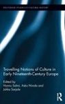 Hannu Nivala Salmi, Asko Nivala, Nivala Asko, Hannu Salmi, Salmi Hannu, Jukka Sarjala... - Travelling Notions of Culture in Early Nineteenth-Century Europe