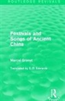 Marcel Granet, Granet Marcel - Festivals and Songs of Ancient China