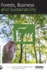 Rajat Kozak Panwar, Eric Hansen, Hansen Eric, Robert Kozak, Kozak Robert, Rajat Panwar... - Forests, Business and Sustainability
