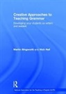 Nick Hall, Hall Nick, Martin Illingworth, Martin (Sheffield Hallam University Illingworth, Illingworth Martin - Creative Approaches to Teaching Grammar