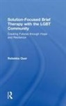 Rebekka Ouer, Rebekka (Uptown Counseling and Family Therap Ouer - Solution-Focused Brief Therapy With the Lgbt Community