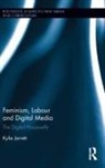 Kylie Jarrett, Jarrett Kylie - Feminism, Labour and Digital Media