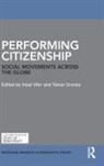 Inbal (The Open University of Israel Ofer, Tamar Groves, Groves Tamar, Inbal Ofer, Ofer Inbal - Performing Citizenship