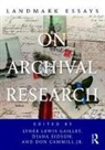 Lynee Lewis (Georgia State University Gaillet, Lynee Lewis Eidson Gaillet, Helen Diana Eidson, Eidson Helen Diana, Lynee Lewis Gaillet, Gaillet Lynee Lewis... - Landmark Essays on Archival Research
