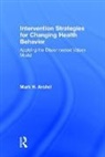 Mark H. Anshel, Mark H. (Middle Tennessee State University Anshel, Anshel Mark H. - Intervention Strategies for Changing Health Behavior