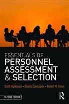 Dennis Doverspike, Robert M Guion, Scott Highhouse, Scott (Bowling Green State University B Highhouse - Essentials of Personnel Assessment and Selection