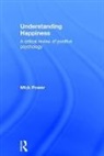 Mick Power, Mick (Professor of Clinical Psychology and Power, Power Mick - Understanding Happiness