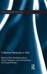 Elena Semenova Rozhdestvenskaya, Krzysztof Kosela, Kosela Krzysztof, Elena Rozhdestvenskaya, Rozhdestvenskaya Elena, Victoria Semenova... - Collective Memories in War