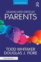 Douglas J. Fiore, Fiore Douglas J., Todd Whitaker, Todd (Indiana State University Whitaker - Dealing With Difficult Parents