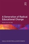 Richard (University of Oxford Pring, Richard Pring, Martin Roberts - Generation of Radical Educational Change