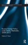 Valerie Pacer, Valerie (School of Slavonic and East Europe Pacer, Pacer Valerie - Russian Foreign Policy Under Dmitry Medvedev, 2008-2012