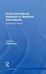 Philip Darby, Philip (University of Melbourne Darby, Philip Darby, Darby Philip - From International Relations to Relations International