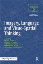 Michel Logie Denis, Cesare Cornoldo, Manuel De Vega, Michel Denis, Denis Michel, Johannes Engelkamp... - Imagery, Language and Visuo-Spatial Thinking