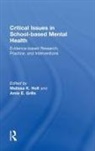 Melissa K. (Boston University Holt, Amie E. Grills, Grills Amie E., Melissa K. Holt, Holt Melissa K. - Critical Issues in School-Based Mental Health