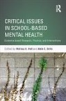 Melissa K. (Boston University Holt, Amie E Grills, Amie E. Grills, Grills Amie E., Melissa K Holt, Melissa K. Holt... - Critical Issues in School-Based Mental Health