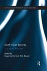 Sagarika Bansal Dutt, Alok Bansal, Bansal Alok, Sagarika Dutt, Dutt Sagarika - South Asian Security