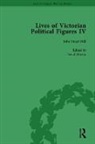 William A Hay, Denys P Leighton, Nancy Lopatin-Lummis, Nancy Partridge Lopatin-Lummis, LoPatin-Lummis Nancy, David Martin... - Lives of Victorian Political Figures, Part IV Vol 1