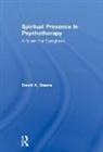 David A. Steere, Steere David A. - Spiritual Presence in Psychotherapy