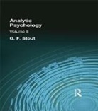 G F Stout, G. F. Stout, Stout G. F. - Analytic Psychology
