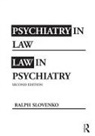 Ralph Slovenko, Ralph (Wayne State University) Slovenko, Slovenko Ralph - Psychiatry in Law / Law in Psychiatry, Second Edition