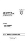 Gary Tobach Greenberg, Gary Greenberg, Ethel Tobach - Theories of the Evolution of Knowing