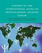 Mark R. Holtzman Rosenzweig, David Belanger, Belanger David, Wayne H. Holtzman, Holtzman Wayne H., Mark R. Rosenzweig... - History of the International Union of Psychological Science (Iupsys)