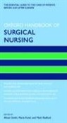 Alison (Lecturer in Adult Nursing and Admis Smith, Maria Kisiel, Maria (Former Head of Adult and Critical Care Nursing Kisiel, Kisiel Maria, Mark Radford, Mark (Chief Nursing Officer; Associate Director of Nursing; Visiting Professor of Nursing Radford... - Oxford Handbook of Surgical Nursing