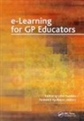 . Ian Banks, Dr. Ian Banks, Mayur Lakhani, Lakhani Mayur, John Sandars, John Lakhani Sandars - E-Learning for Gp Educators