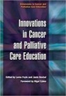 Lorna Foyle, Lorna Hostad Foyle, Foyle Lorna, Janis Hostad, Hostad Janis - Innovations in Cancer and Palliative Care Education