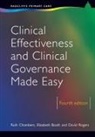 Elizabeth Boath, Boath Elizabeth, Ruth Chambers, Ruth Boath Chambers, Chambers Ruth, David Rogers - Clinical Effectiveness and Clinical Governance Made Easy