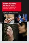 Anastasia Fisher, Fisher Anastasia, Dianne Hatton, Dianne Fisher Hatton - Women Prisoners and Health Justice