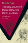 Clare Oakley, Oakley Clare, Alexandra C. Rankin, Rankin Alexandra C., Oliver White, Oliver Oakley White... - New Mrcpsych Paper III