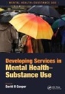 David B. Cooper, Cooper David B. - Developing Services in Mental Health-Substance Use