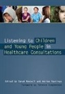 Adrian Hastings, Sarah Redsell, Sarah Hastings Redsell, Redsell Sarah - Listening to Children and Young People in Healthcare Consultations