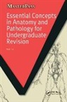 Aida Lai, Lai Aida - Essential Concepts in Anatomy and Pathology for Undergraduate Revision