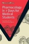 Fazal-I-Akbar Danish, Fazal-I-Akbar Rabbani Danish, Danish Fazal-I-Akbar, Ahmed Ehsan Rabbani, Rabbani Ahmed Ehsan - Pharmacology in 7 Days for Medical Students