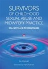Lis Garratt, Garratt Lis - Survivors of Childhood Sexual Abuse and Midwifery Practice
