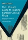 Mohammed Faysal Malik, Mohammed Faysal Maula Malik, Malik Mohammed Faysal, Asiya Maula, Maula Asiya - Ultimate Guide to Passing Surgical Clinical Finals