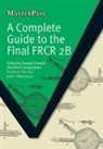 En Hsun Choi, Marialena Gregoriades, John T Murchison, Deepak Subedi, Deepak Gregoriades Subedi - Complete Guide to the Final Frcr 2b