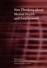 Bob Grove, Bob Secker Grove, Grove Bob, Jennifer Secker, Secker Jennifer, Patience Seebolm - New Thinking About Mental Health and Employment