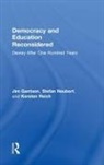Jim Garrison, Jim (Virginia Polytechnic Institute Garrison, Garrison Jim, Stefan Neubert, Neubert Stefan, Kersten Reich... - Democracy and Education Reconsidered