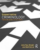 Matt DeLisi, John Wright, John (University of Cincinnati) Delisi Wright, John Delisi Wright - Conservative Criminology
