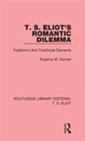 Eugenia M Gunner, Eugenia M. Gunner, Gunner Eugenia M. - T. S. Eliot''s Romantic Dilemma