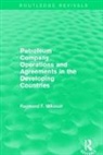 Raymond F. Mikesell, Mikesell Raymond F. - Petroleum Company Operations and Agreements in the Developing Countrie